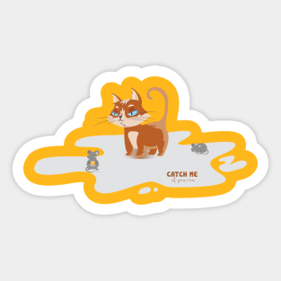 Catch me of you can cat and mice Sticker